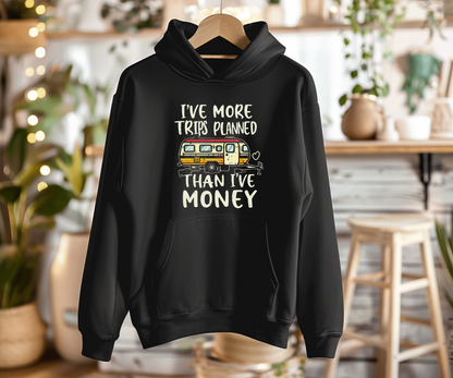 More Trips Planned Hoodie